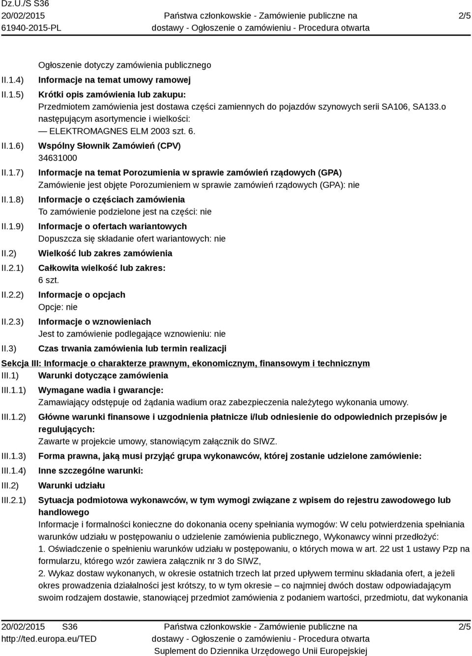 SA106, SA133.o następującym asortymencie i wielkości: ELEKTROMAGNES ELM 2003 szt. 6.