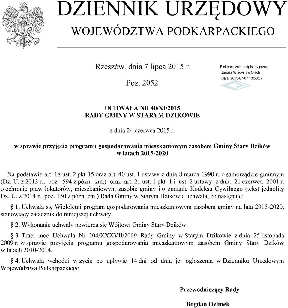 o samorządzie gminnym (Dz. U. z 2013 r., poz. 594 z późn. zm.) oraz art. 21 ust. 1 pkt 1 i ust. 2 ustawy z dnia 21 czerwca 2001 r.