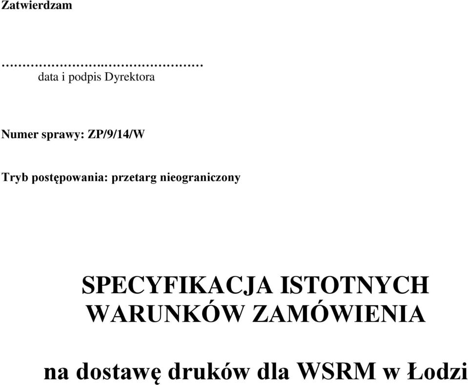 ZP/9/14/W Tryb postępowania: przetarg
