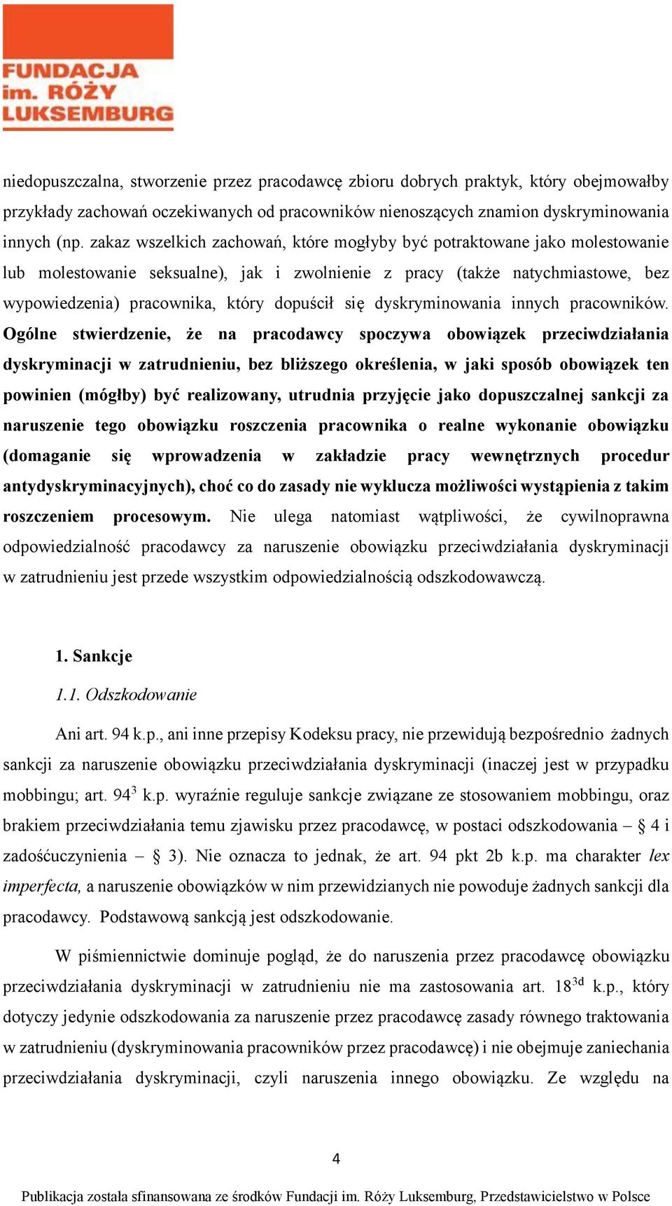 się dyskryminowania innych pracowników.