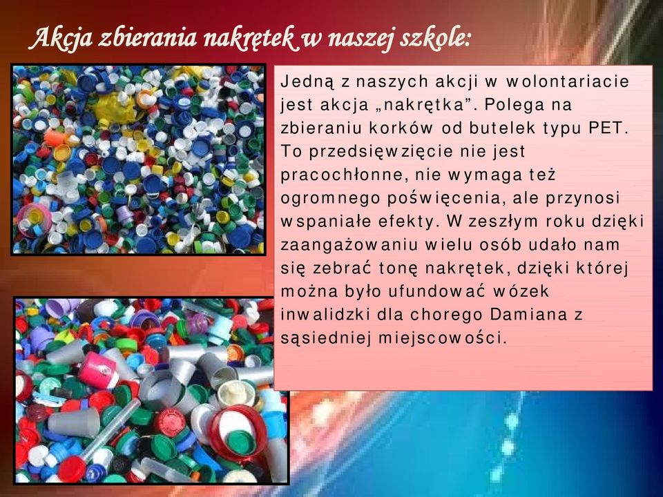 T o p r ze d s i ę w zi ę c i e n i e j e s t p r a c o c h ło n n e, n i e w y m a g a t e ż o g r o m n e g o p o ś w i ę c e n i a, a l e p r zy n o s i w s p a n i a ł