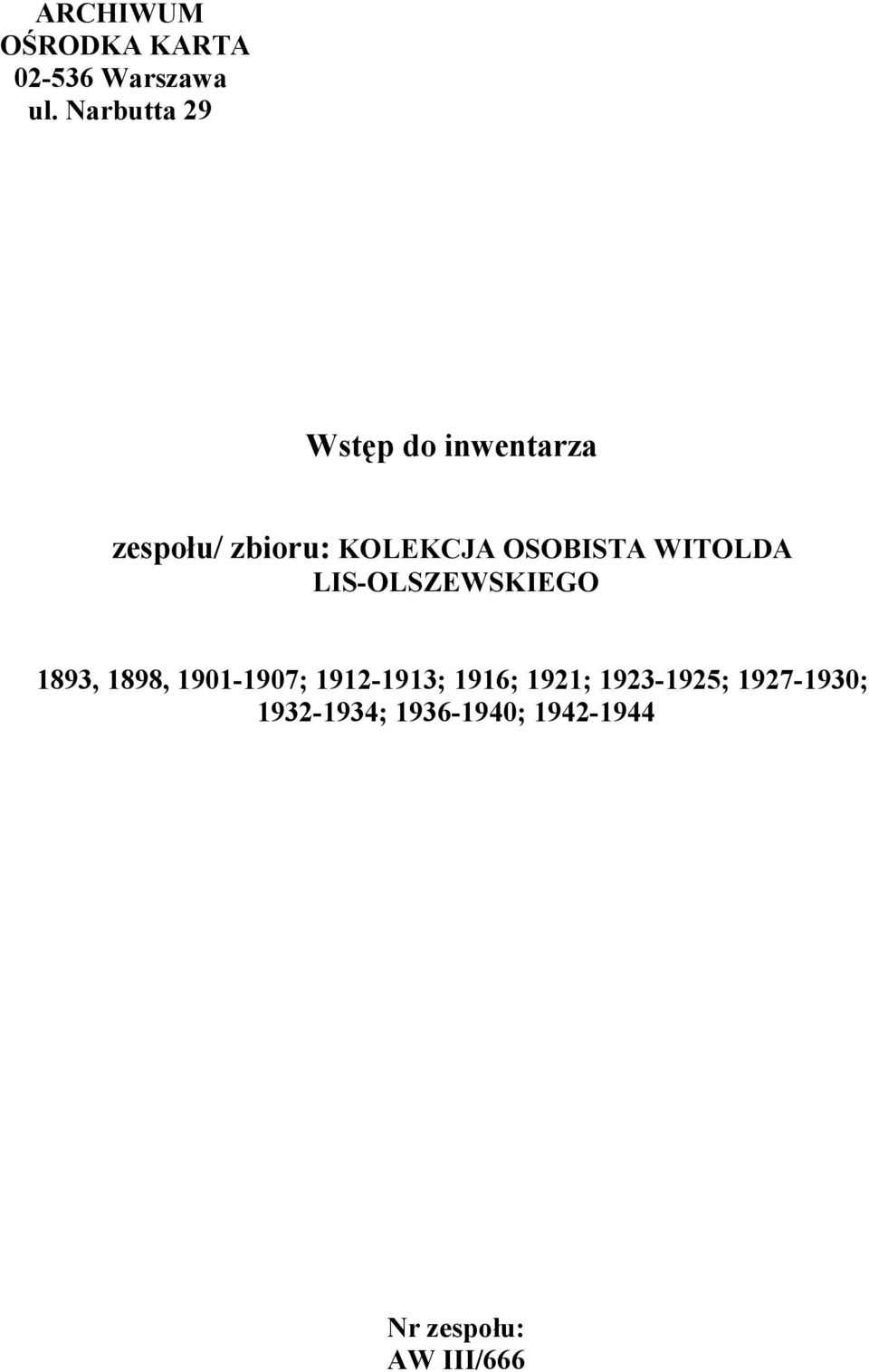OSOBISTA WITOLDA LIS-OLSZEWSKIEGO 1893, 1898, 1901-1907;