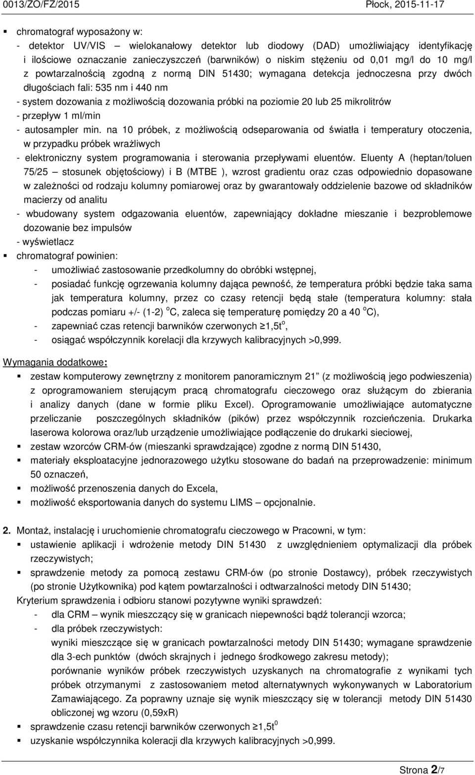 mikrolitrów - przepływ 1 ml/min - autosampler min.