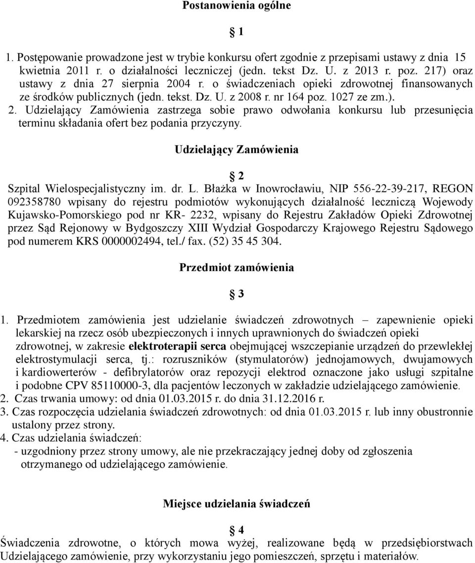 Udzielający Zamówienia 2 Szpital Wielospecjalistyczny im. dr. L.