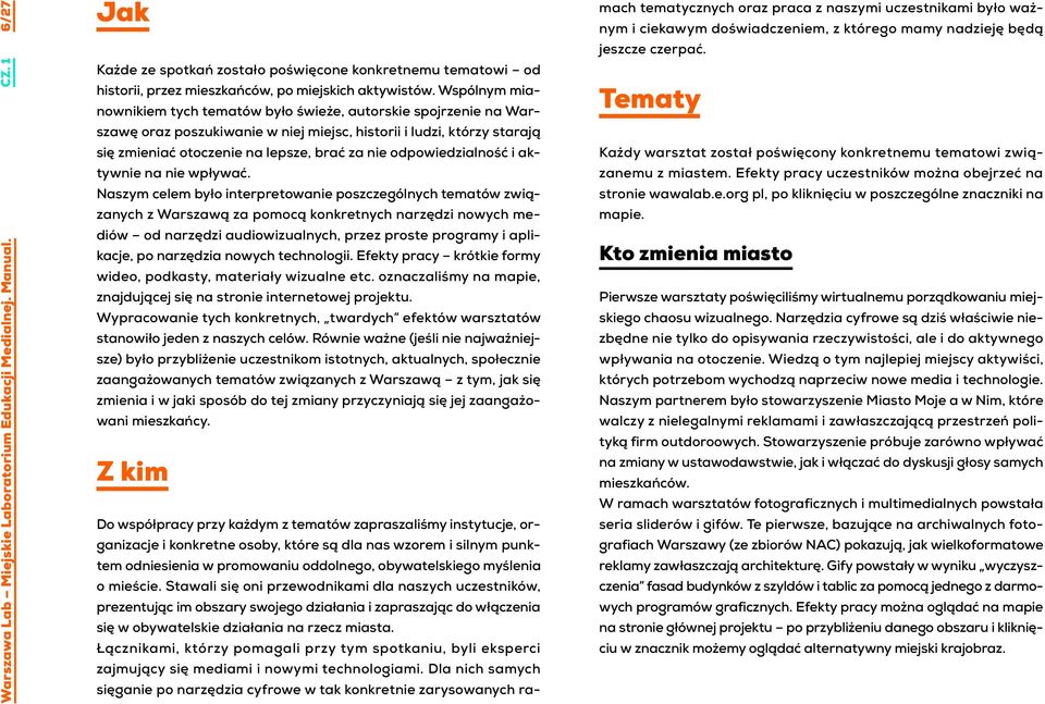 odpowiedzialność i aktywnie na nie wpływać.