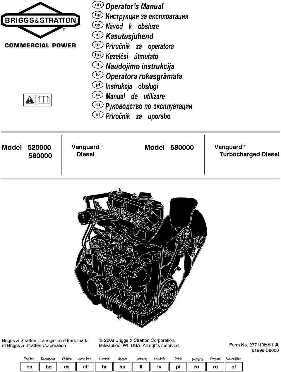 580000 Vanguardt Turbocharged iesel riggs & Stratton is a registered trademark of riggs & Stratton orporation 2008 riggs & Stratton orporation, Milwaukee, WI, US.