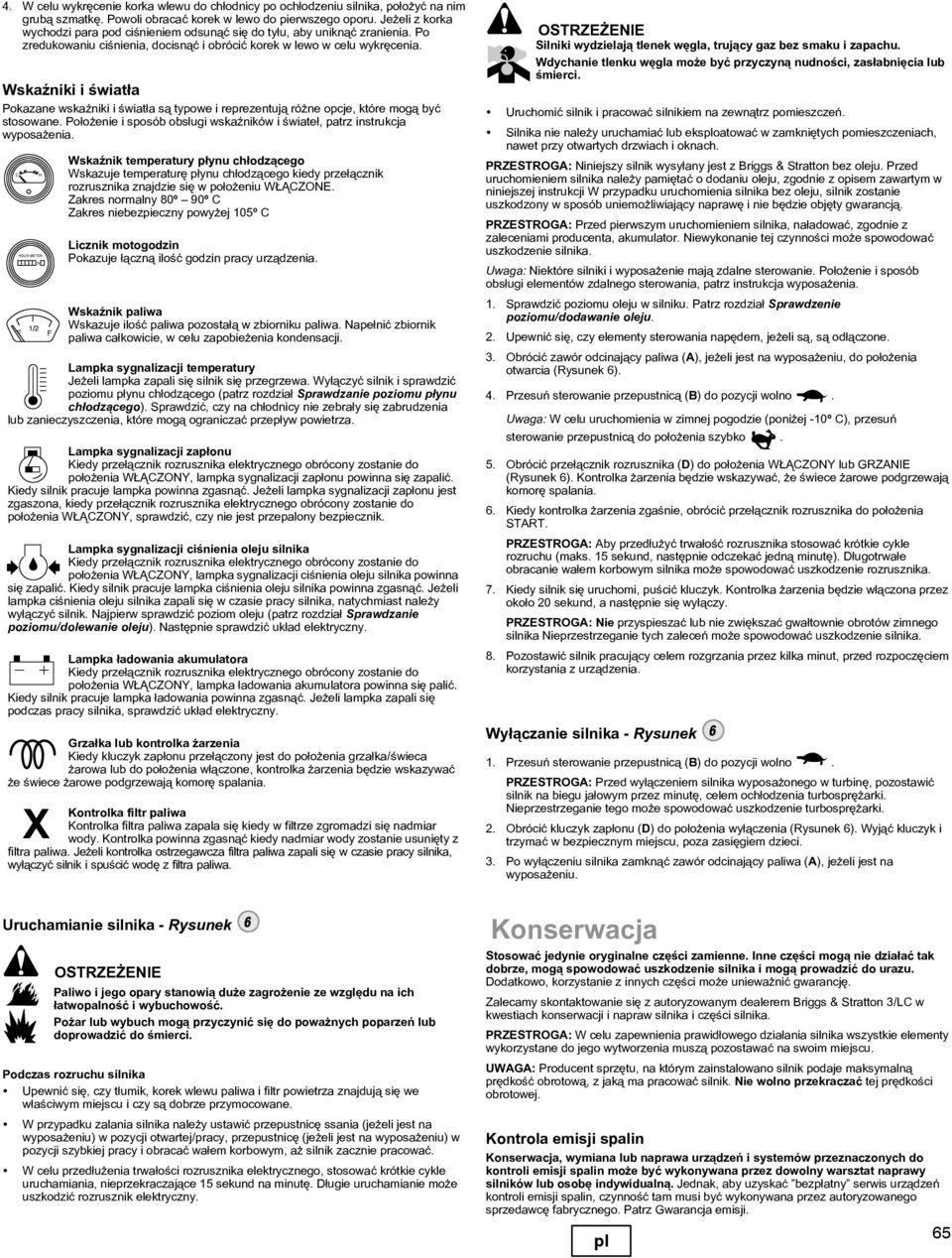 WskaŸniki i œwiat³a Pokazane wskaÿniki i œwiat³a s¹ typowe i reprezentuj¹ ró ne opcje, które mog¹ byæ stosowane. Po³o enie i sposób obs³ugi wskaÿników i œwiate³, patrz instrukcja wyposa enia.