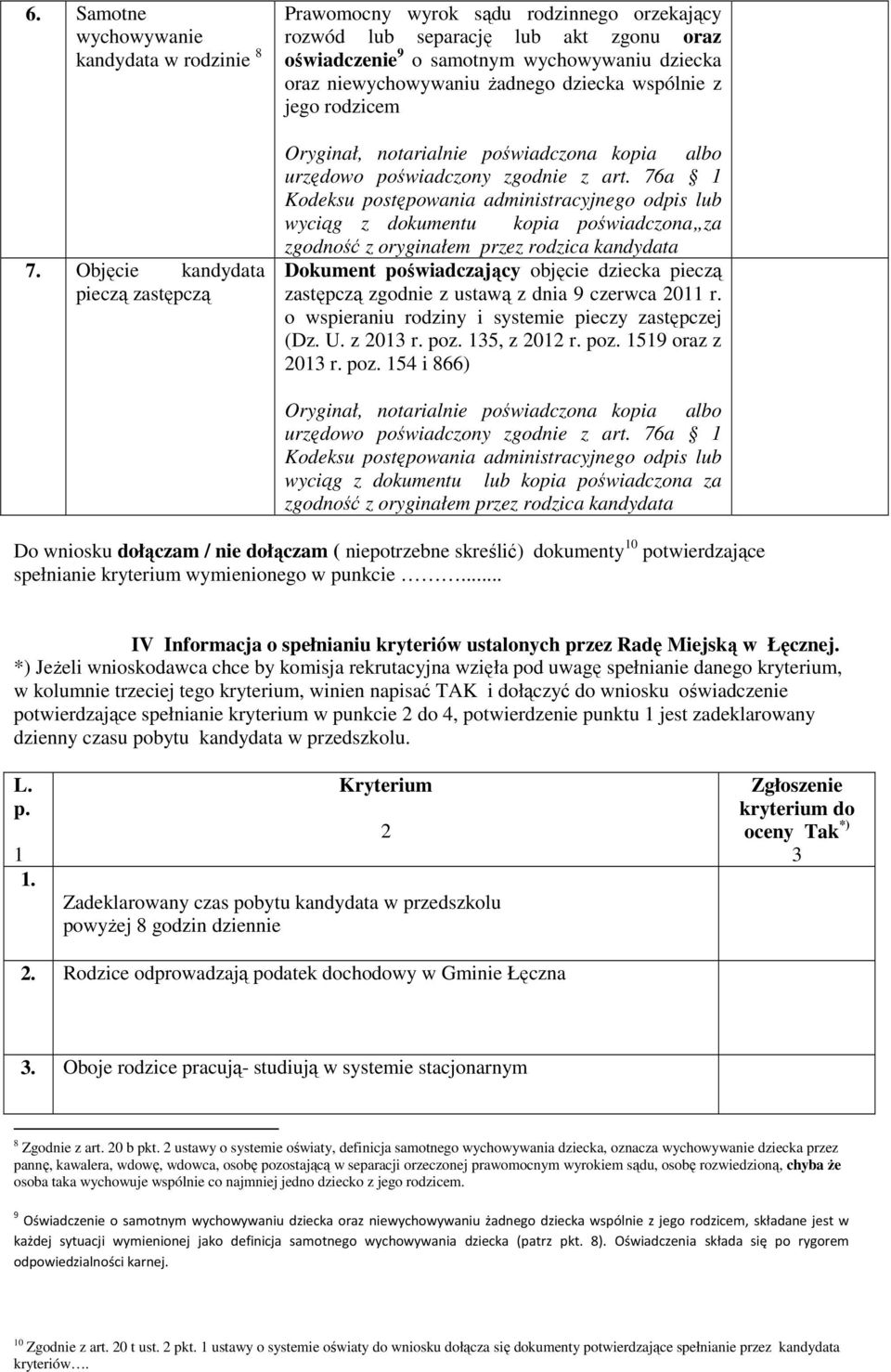 wspólnie z jego rodzicem wyciąg z dokumentu kopia poświadczona za Dokument poświadczający objęcie dziecka pieczą zastępczą zgodnie z ustawą z dnia 9 czerwca 2011 r.