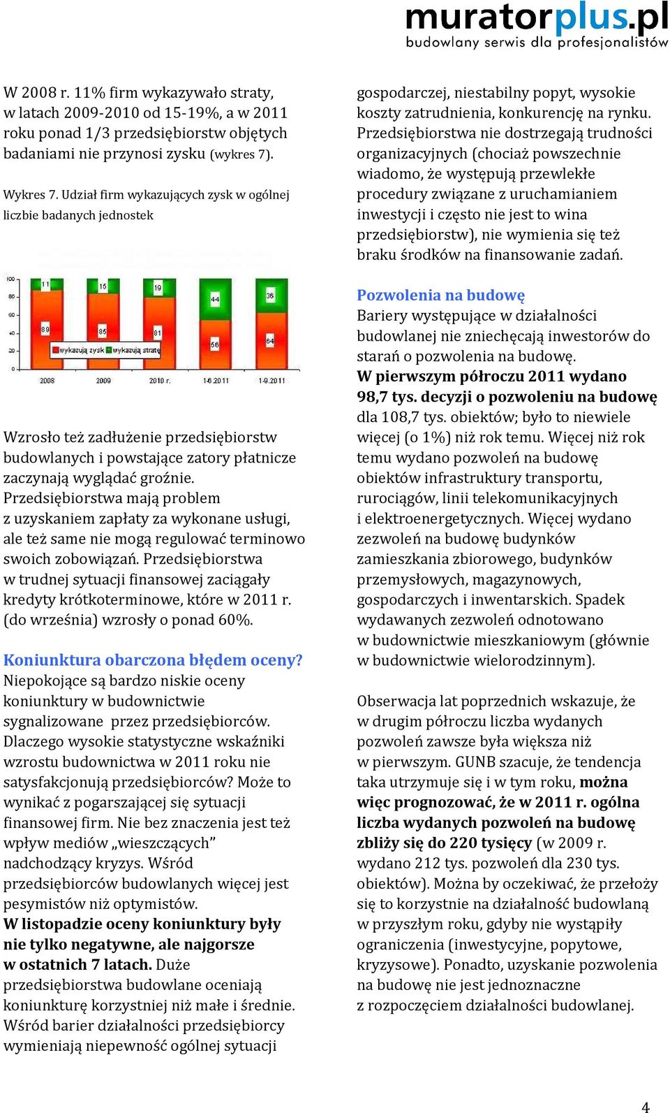 Przedsiębiorstwa mają problem z uzyskaniem zapłaty za wykonane usługi, ale też same nie mogą regulować terminowo swoich zobowiązań.