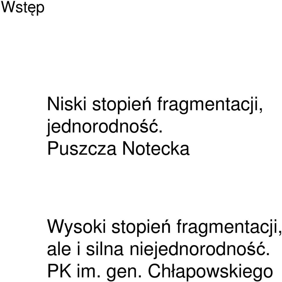 Puszcza Notecka Wysoki stopień