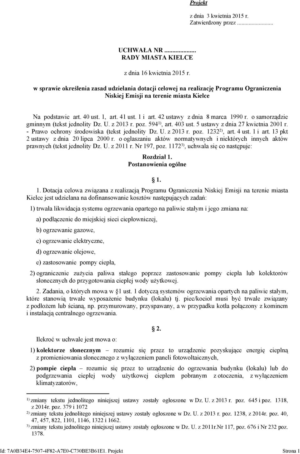 42 ustawy z dnia 8 marca 1990 r. o samorządzie gminnym (tekst jednolity Dz. U. z 2013 r. poz. 594 1), art. 403 ust. 5 ustawy z dnia 27 kwietnia 2001 r. - Prawo ochrony środowiska (tekst jednolity Dz.