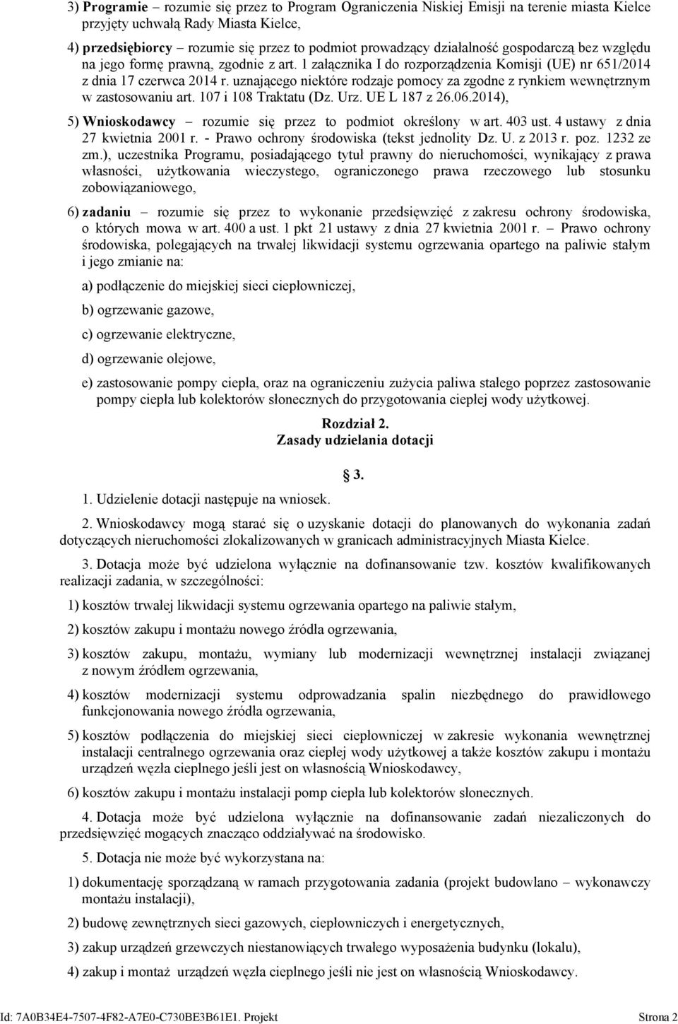 uznającego niektóre rodzaje pomocy za zgodne z rynkiem wewnętrznym w zastosowaniu art. 107 i 108 Traktatu (Dz. Urz. UE L 187 z 26.06.