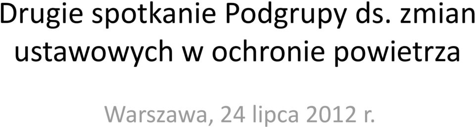zmian ustawowych w
