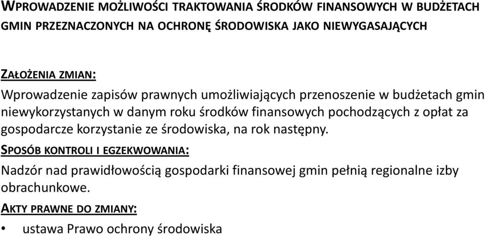 danym roku środków finansowych pochodzących z opłat za gospodarcze korzystanie ze środowiska, na rok następny.