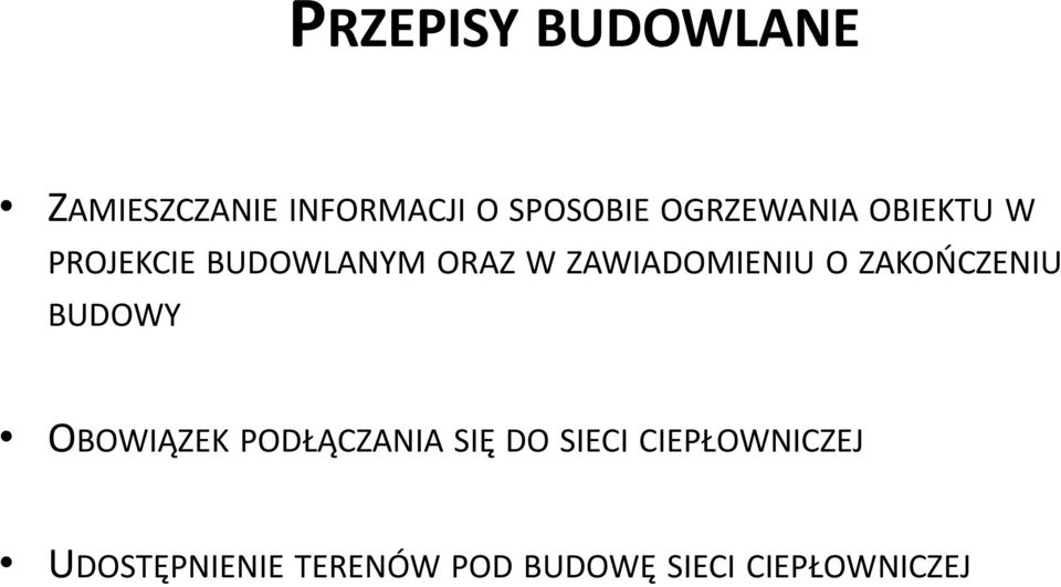 ZAWIADOMIENIU O ZAKOŃCZENIU BUDOWY OBOWIĄZEK PODŁĄCZANIA