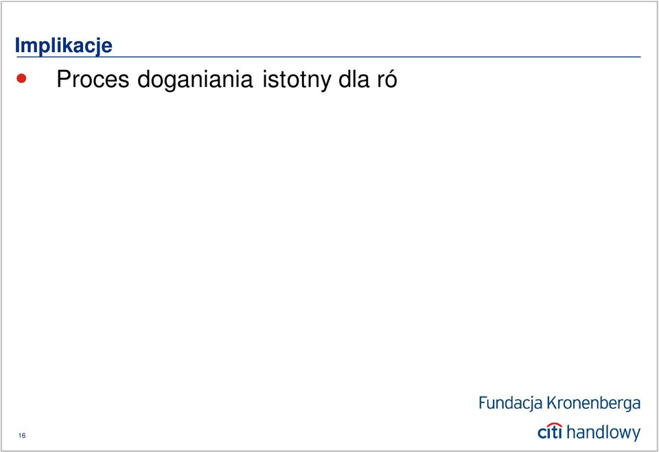 .. wzrost kredytu podany jako element pogbienia finansowego; wzrost poziomu zaduenia równowagi Z drugiej strony pewne ryzyko.