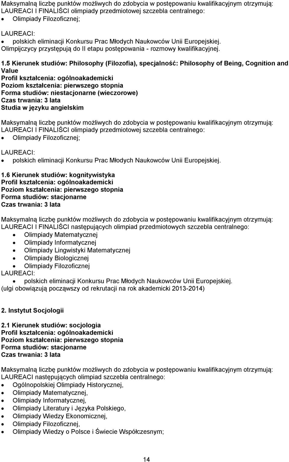 Olimpiady Filozoficznej; 1.