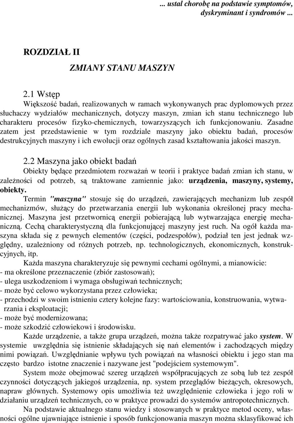 fizyko-chemicznych, towarzyszcych ich funkcjonowaniu.