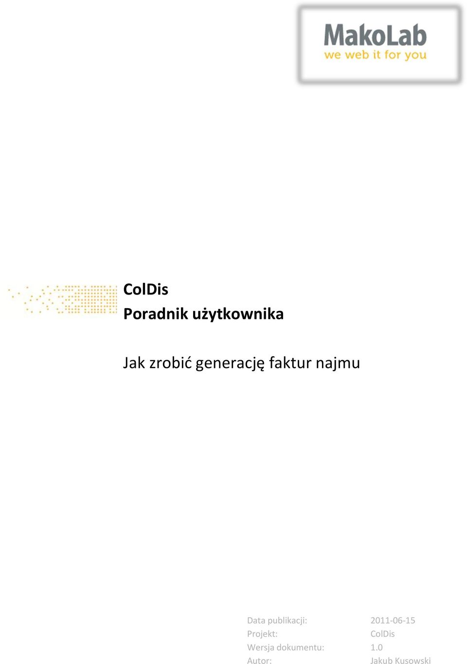 publikacji: 2011-06-15 Projekt: