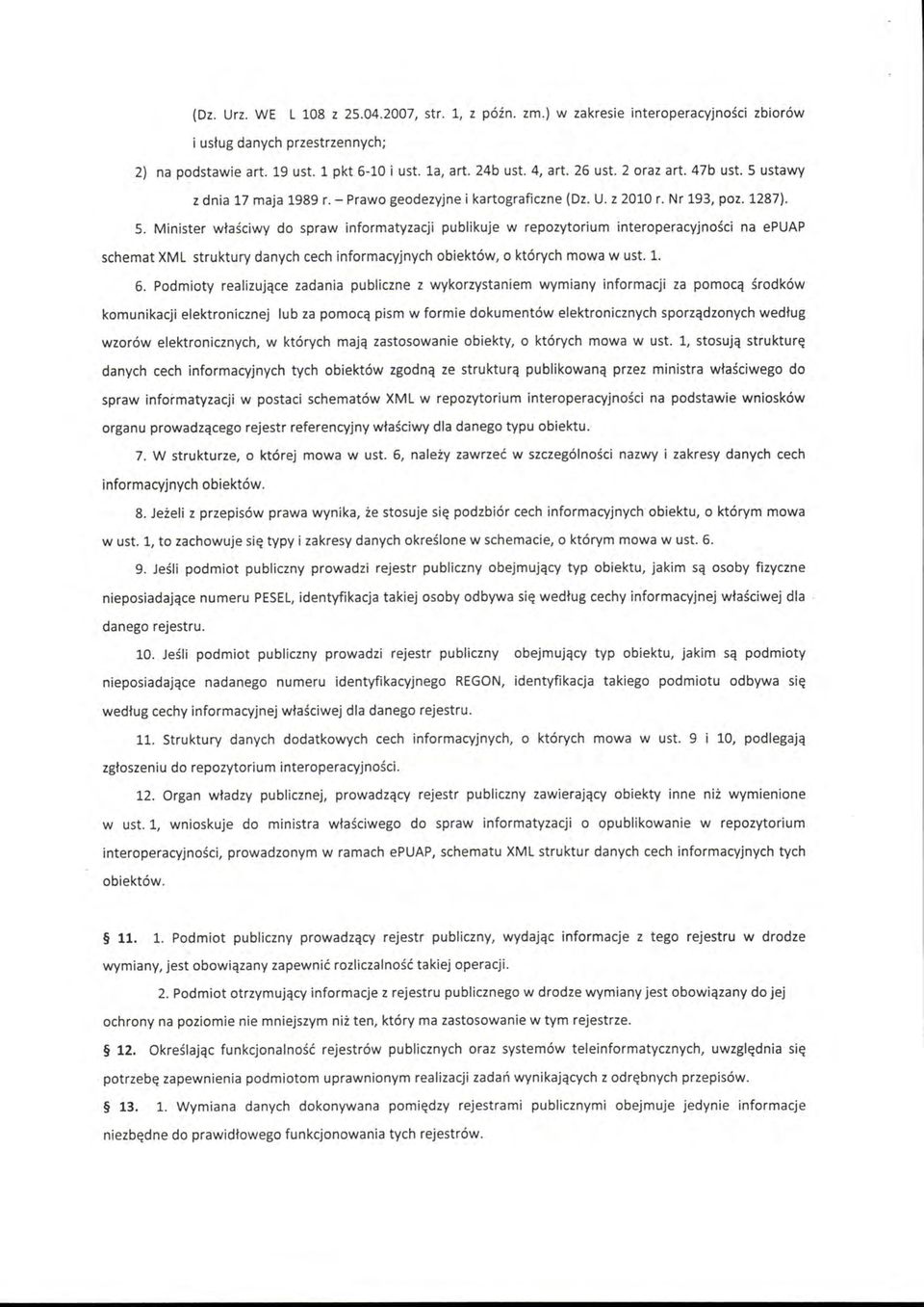 ustawy z dnia 17 maja 1989 r.- Prawo geodezyjne i kartograficzne (Dz. U. z 2010 r. Nr 193, poz. 1287). S.