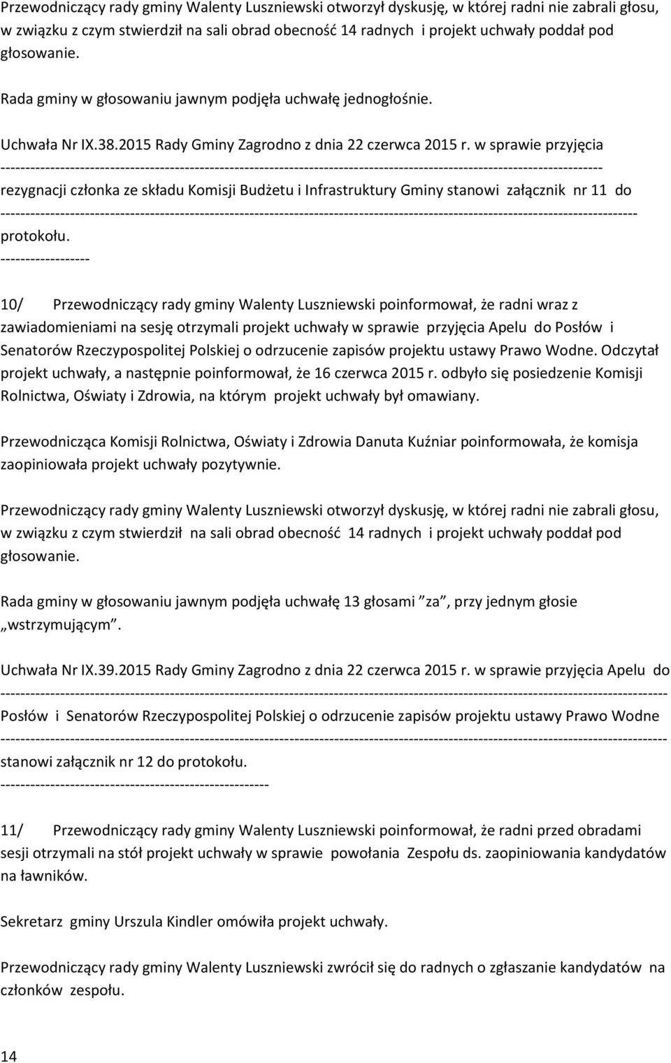 w sprawie przyjęcia ------------------------------------------------------------------------------------------------------------------------- rezygnacji członka ze składu Komisji Budżetu i