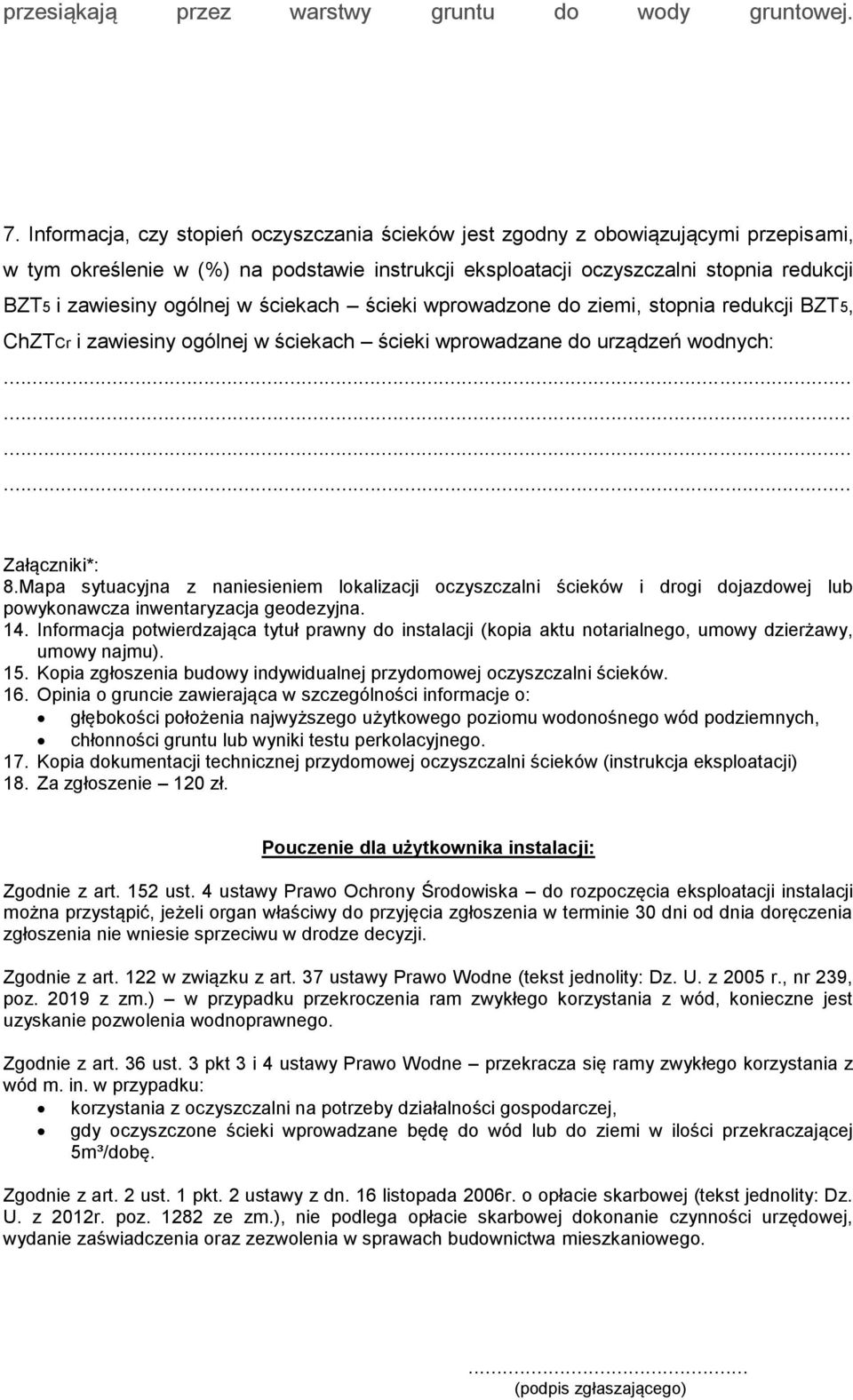 ogólnej w ściekach ścieki wprowadzone do ziemi, stopnia redukcji BZT5, ChZTCr i zawiesiny ogólnej w ściekach ścieki wprowadzane do urządzeń wodnych: Załączniki*: 8.