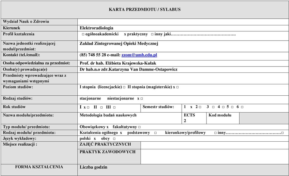 zzom@umb.edu.pl Prof. dr hab. Elżbieta Krajewska-Kułak Dr hab.n.o zdr.