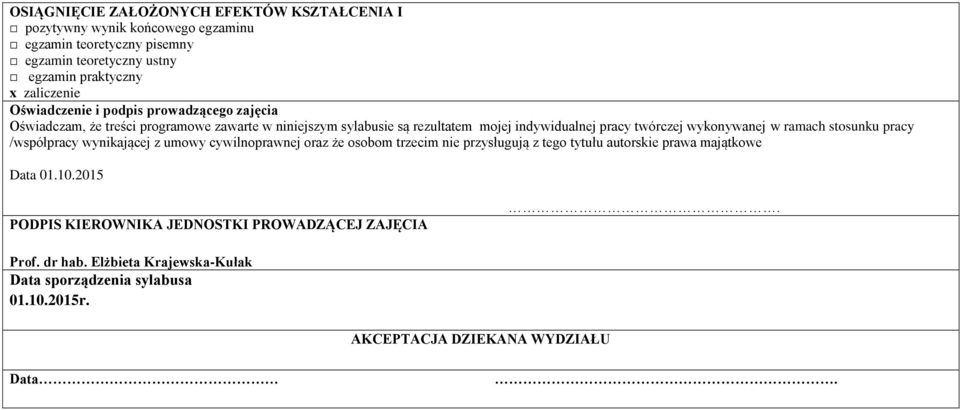 wykonywanej w ramach stosunku pracy /współpracy wynikającej z umowy cywilnoprawnej oraz że osobom trzecim nie przysługują z tego tytułu autorskie prawa majątkowe