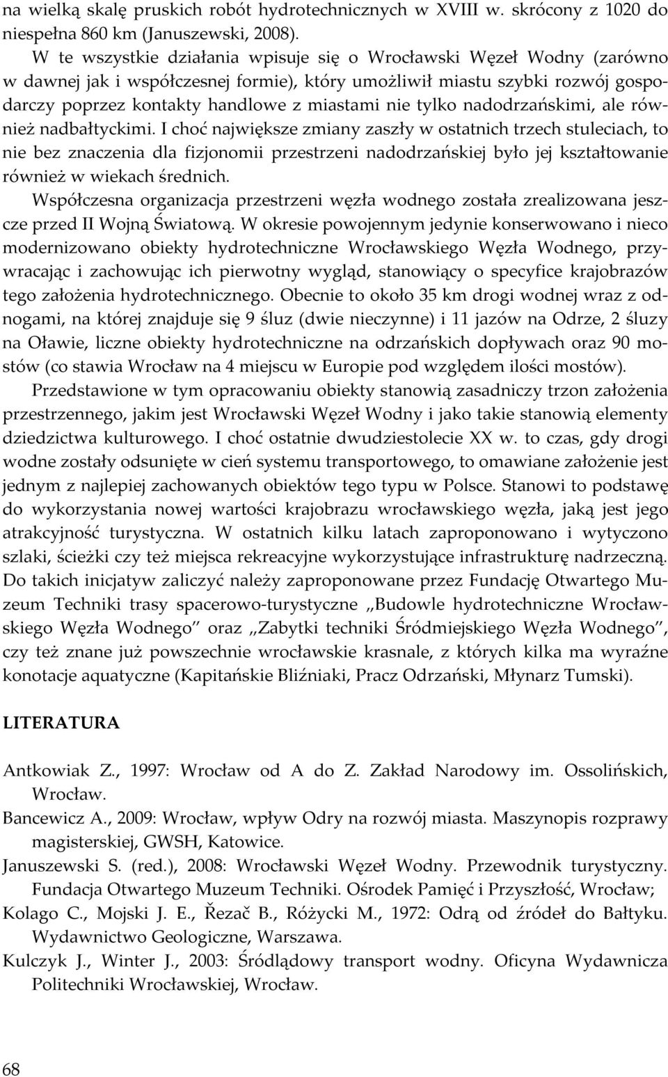tylko nadodrzańskimi, ale również nadbałtyckimi.