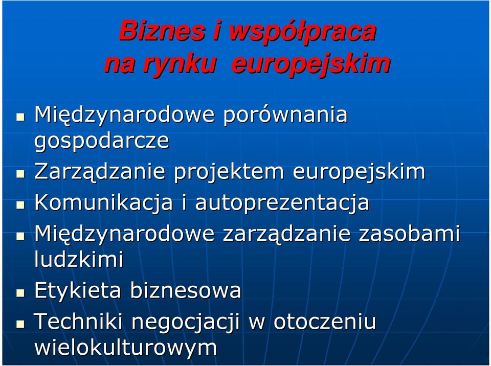 Komunikacja i autoprezentacja Międzynarodowe zarządzanie