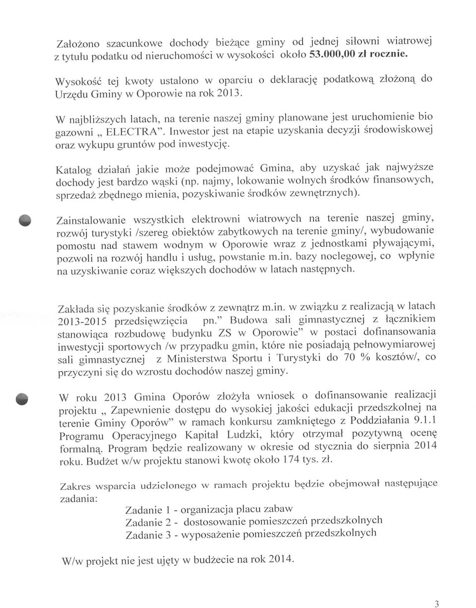 W najblizszych latach, na terenie naszej gminy planowane jest uruchomienie bio gazowni ELECTRA". Inwestor jest na etapie uzyskania decyzji srodowiskowej oraz wykupu gruntow pod inwestycj?