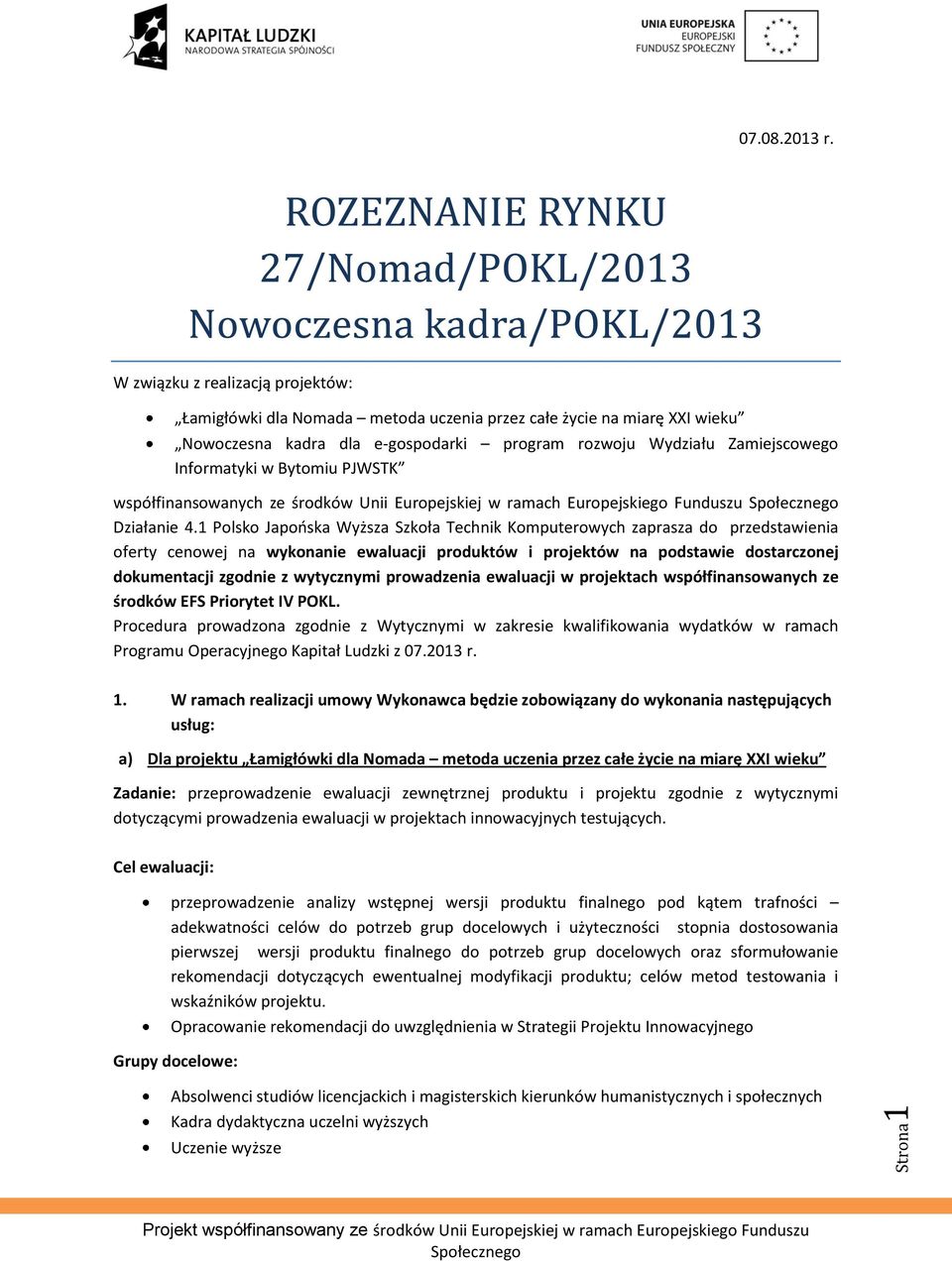 Bytomiu PJWSTK współfinansowanych ze środków Unii Europejskiej w ramach Europejskiego Funduszu Działanie 4.