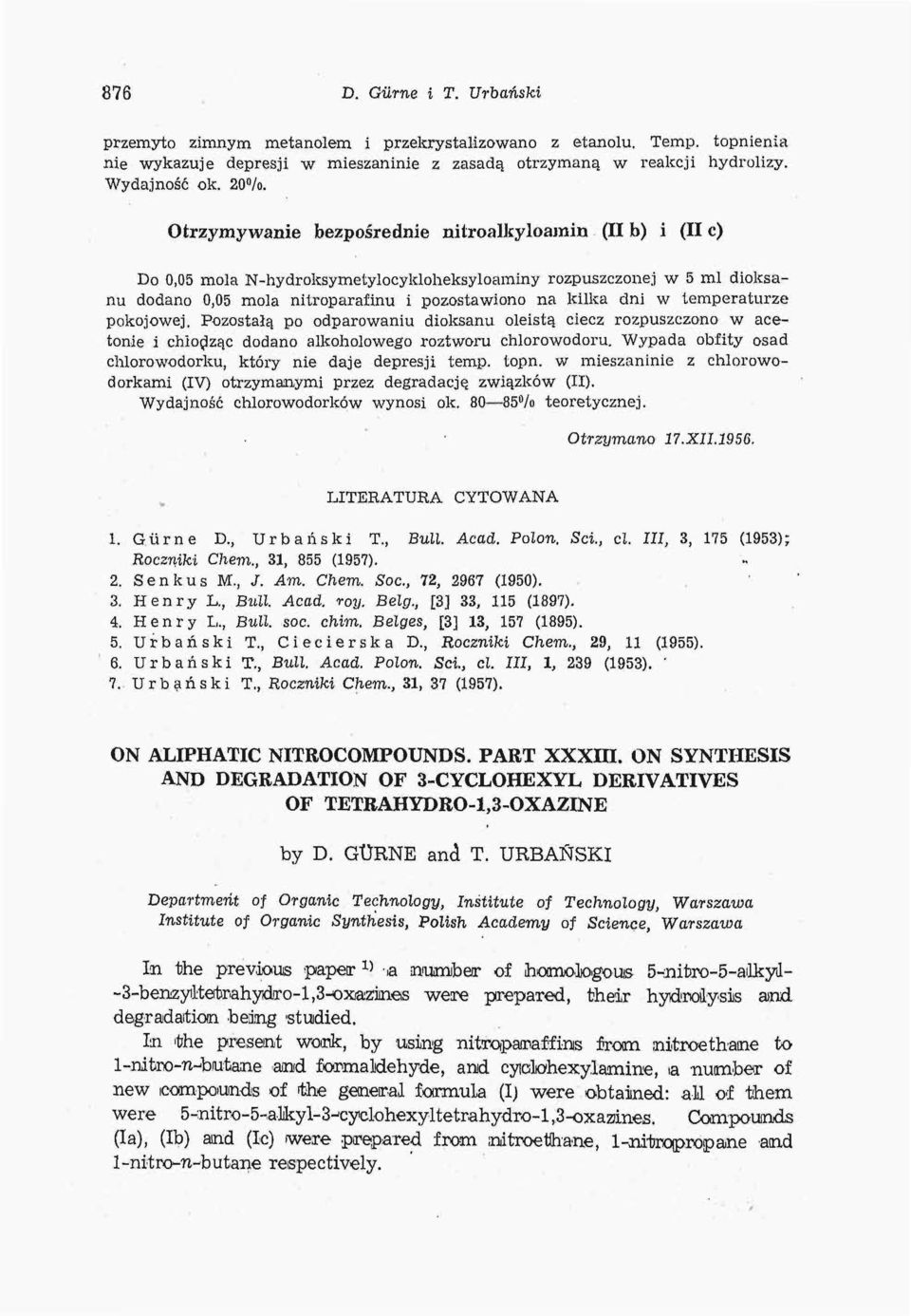 temperaturze pokojowej. Pozostałą po odparowaniu dioksanu oleistą ciecz rozpuszczono w acetonie i chłodząc dodano alkoholowego roztworu chlorowodoru.