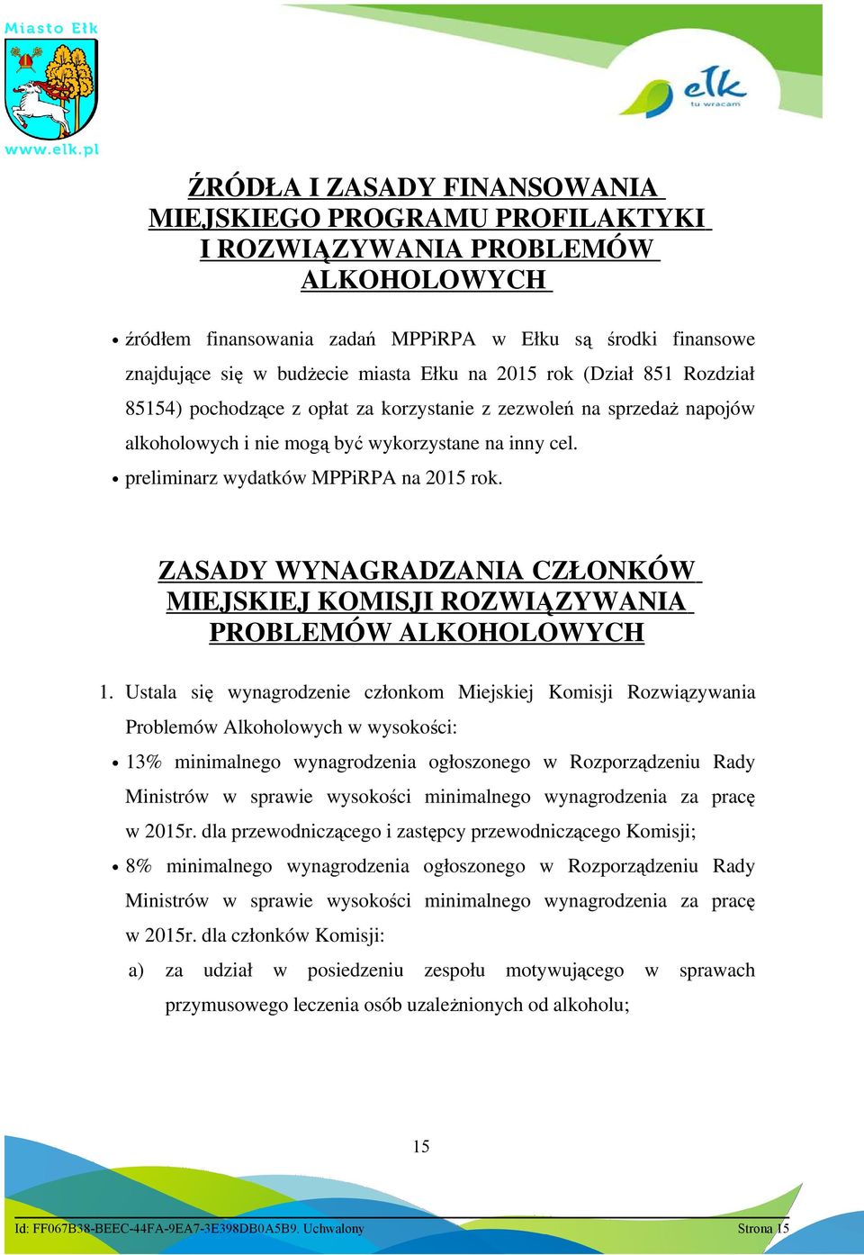 preliminarz wydatków MPPiRPA na 2015 rok. ZASADY WYNAGRADZANIA CZŁONKÓW MIEJSKIEJ KOMISJI ROZWIĄZYWANIA PROBLEMÓW ALKOHOLOWYCH 1.