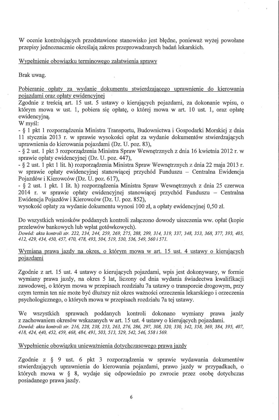 Pobieranie opłaty za wydanie dokumentu stwierdzającego uprawnienie do kierowania pojazdami oraz opłaty ewidencyjnej Zgodnie z treścią art. 15 ust.