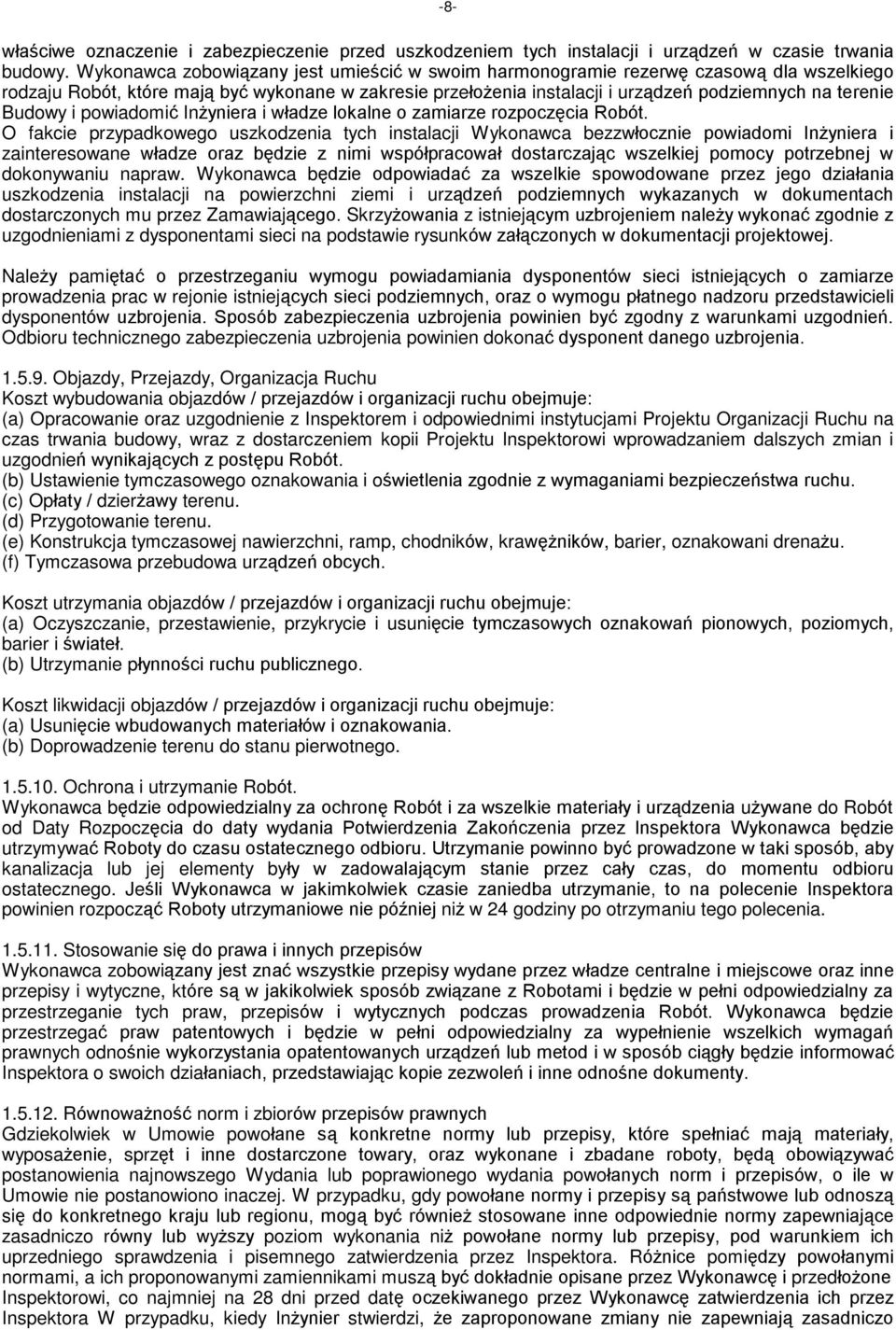 Budowy i powiadomiã In yniera i wùadze lokalne o zamiarze rozpoczêcia Robót.