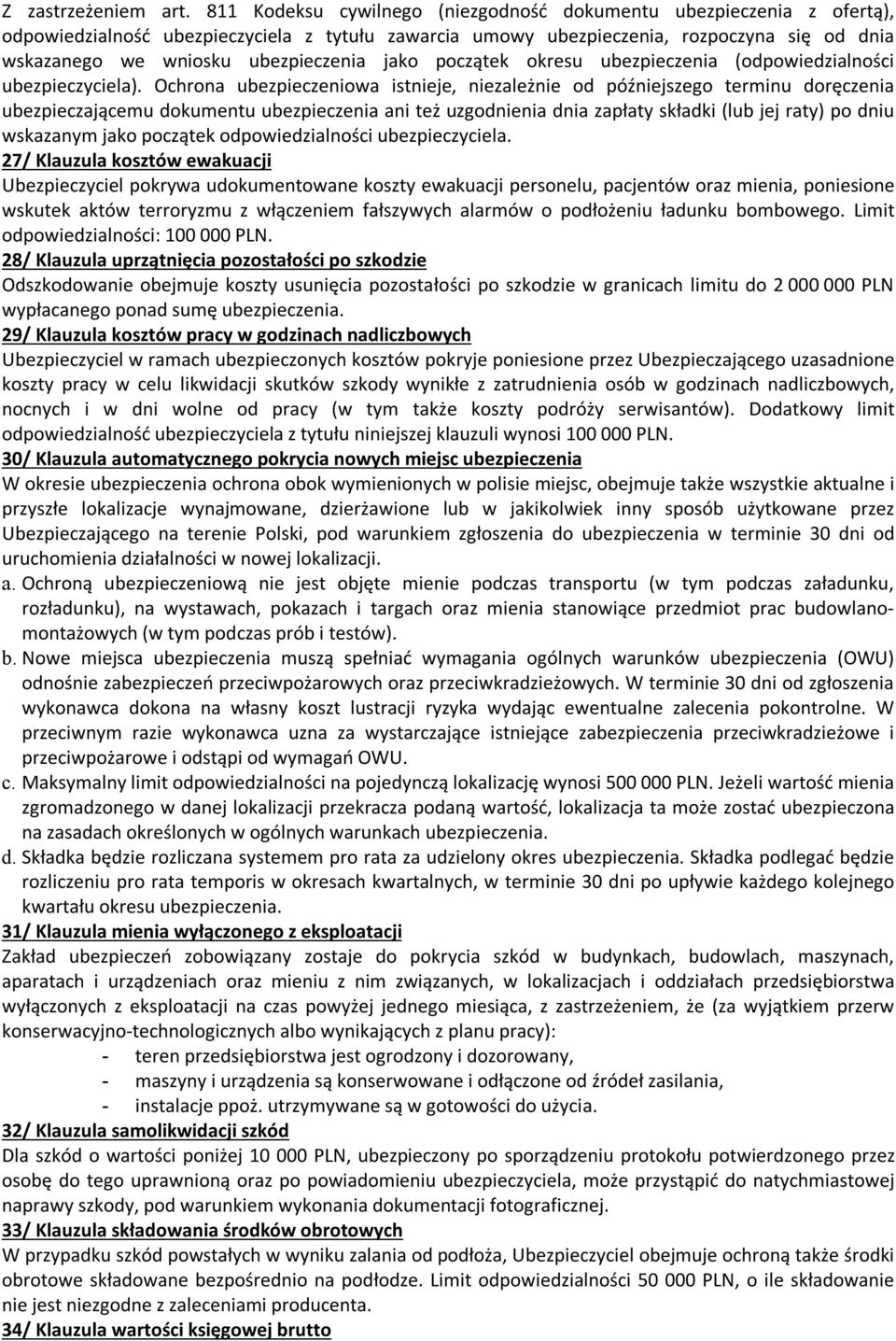 ubezpieczenia jako początek okresu ubezpieczenia (odpowiedzialności ubezpieczyciela).