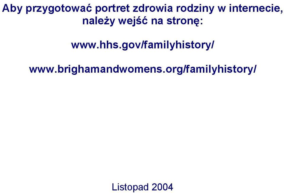 www.hhs.gov/familyhistory/ www.