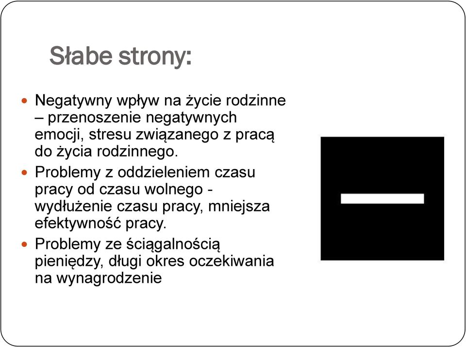 Problemy z oddzieleniem czasu pracy od czasu wolnego - wydłużenie czasu