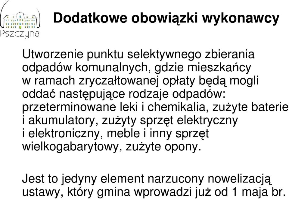 chemikalia, zuŝyte baterie i akumulatory, zuŝyty sprzęt elektryczny i elektroniczny, meble i inny sprzęt