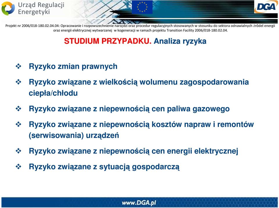 zagospodarowania ciepła/chłodu Ryzyko związane z niepewnością cen paliwa gazowego