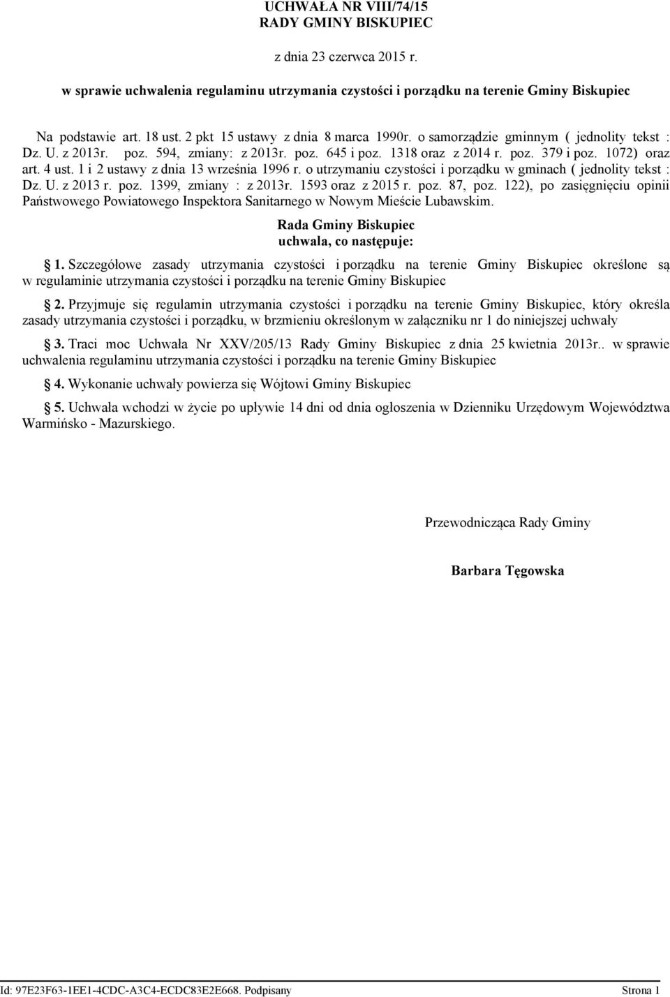 1 i 2 ustawy z dnia 13 września 1996 r. o utrzymaniu czystości i porządku w gminach ( jednolity tekst : Dz. U. z 2013 r. poz. 1399, zmiany : z 2013r. 1593 oraz z 2015 r. poz. 87, poz.