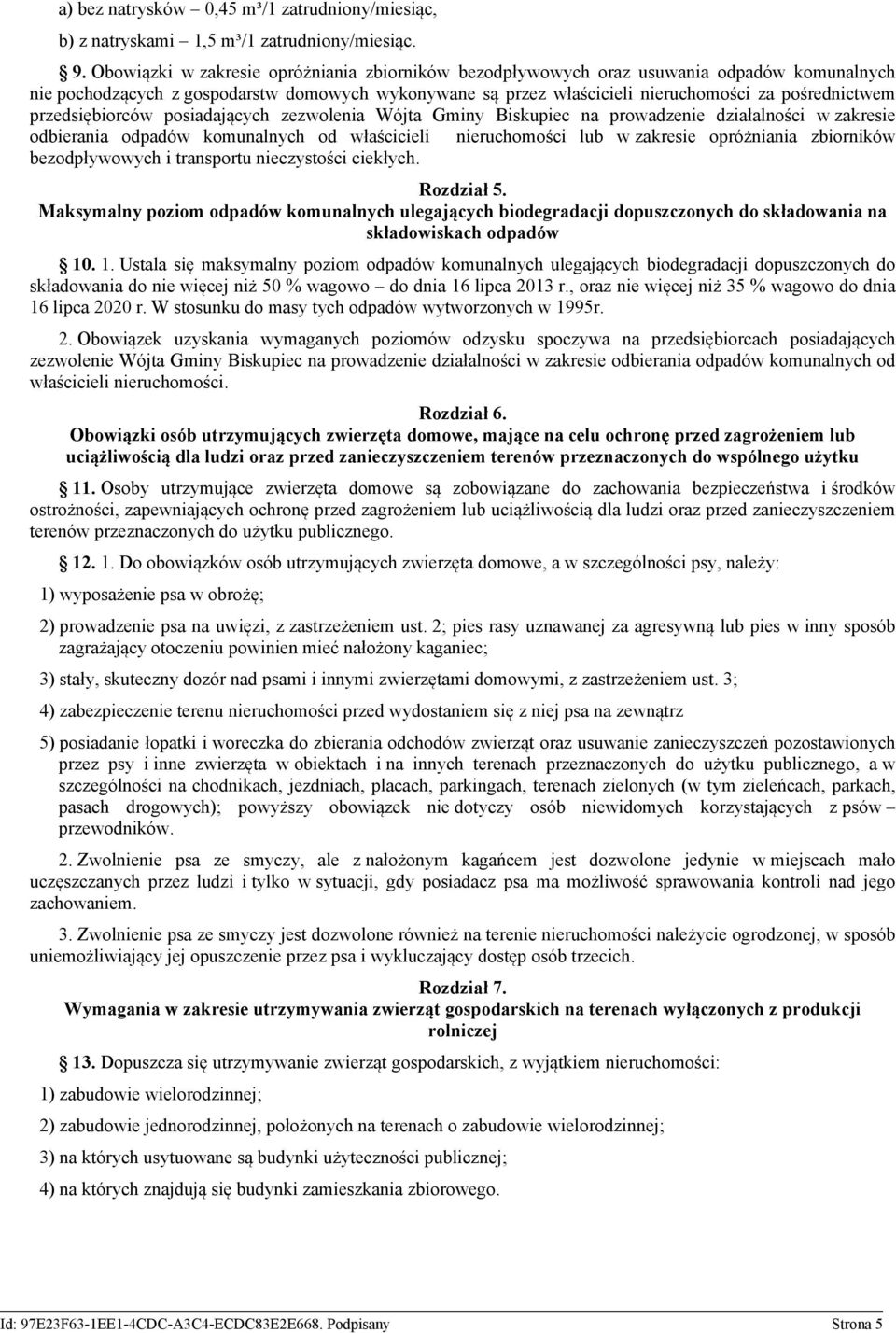 przedsiębiorców posiadających zezwolenia Wójta Gminy Biskupiec na prowadzenie działalności w zakresie odbierania odpadów komunalnych od właścicieli nieruchomości lub w zakresie opróżniania zbiorników