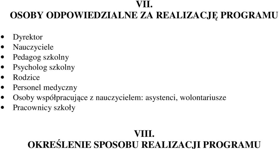 Personel medyczny Osoby współpracujące z m:, wolontariusze