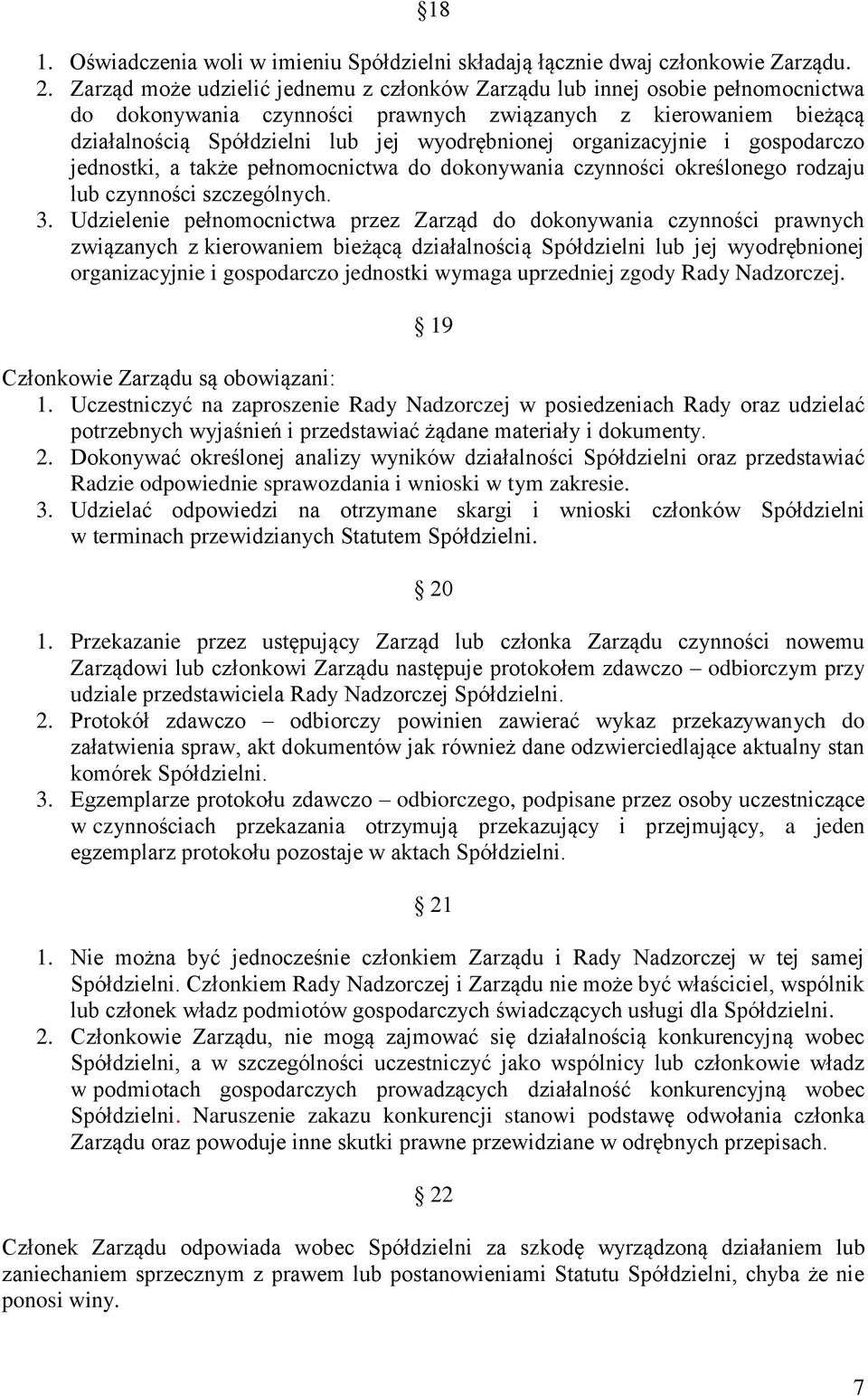 organizacyjnie i gospodarczo jednostki, a także pełnomocnictwa do dokonywania czynności określonego rodzaju lub czynności szczególnych. 3.