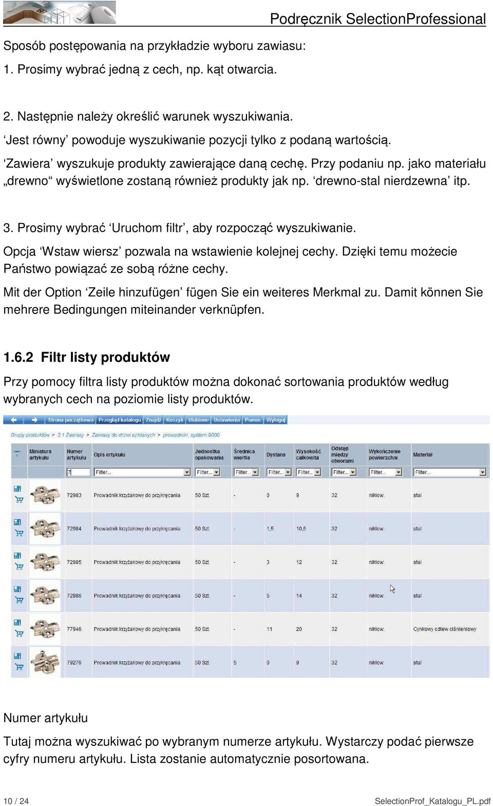 jako materiału drewno wyświetlone zostaną również produkty jak np. drewno-stal nierdzewna itp. 3. Prosimy wybrać Uruchom filtr, aby rozpocząć wyszukiwanie.