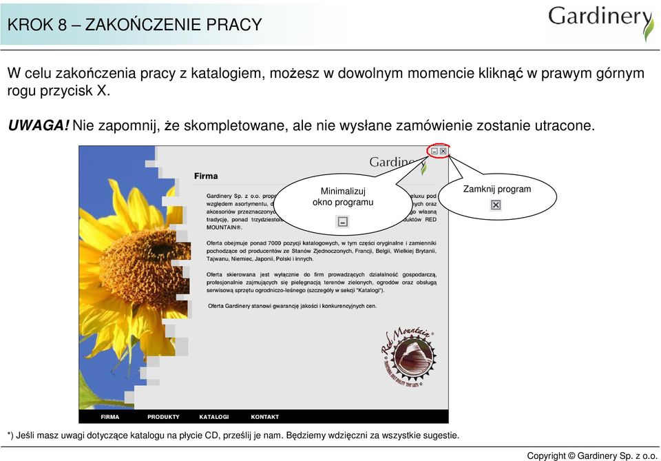 Nie zapomnij, że skompletowane, ale nie wysłane zamówienie zostanie utracone.