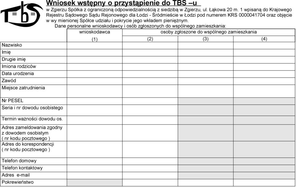 przystąpienie do TBS u w Zgierzu Spółka z ograniczoną odpowiedzialnością z siedzibą w Zgierzu, ul. Łąkowa 20 m.