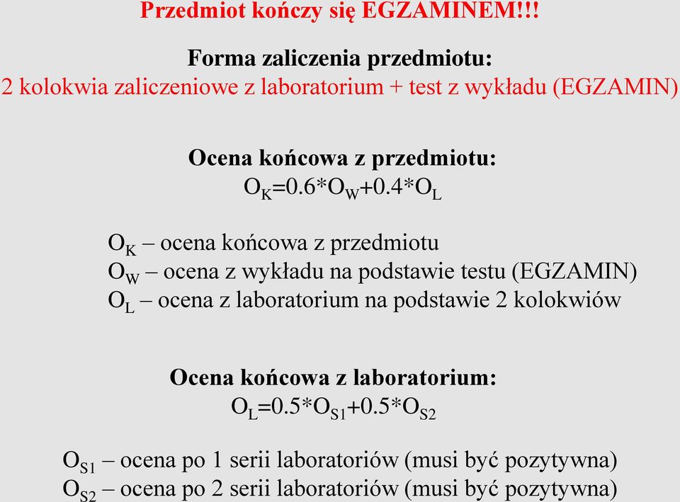 przedmiotu: O K =0.6*O W +0.