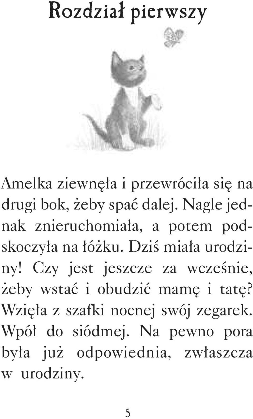 Czy jest jeszcze za wcześnie, żeby wstać i obudzić mamę i tatę?